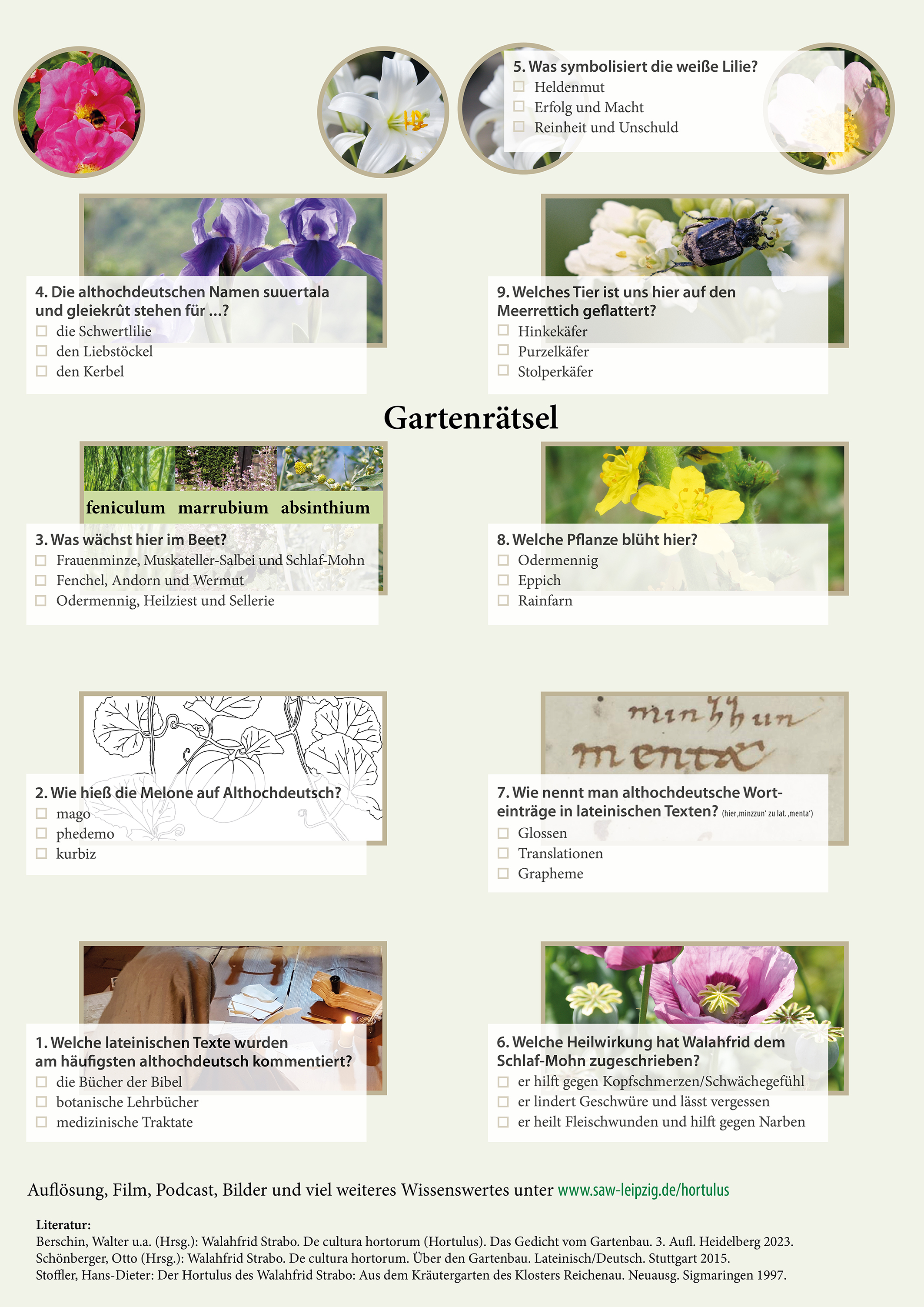 Bild eines Flyers mit mehreren Rätselfragen. Es sind 8 Blumen, eine Frau mit Federkiel und eine alte Handschrift abgebildet und darüber befindet sich jeweils eine Rätselfrage mit drei Antwortmöglichkeiten. In der Mitte steht das Wort Gartenrätsel, unten finden sich weitere Hinweise. Unter anderem steht dort "Auflösung unter www.saw-leipzig.de/hortulus". (Ergänzender Hinweis: Hier finden Sie auch den Volltext der Rätselfragen sowie deren Auflösung.)- Link zu http://backend-dev:8080/test-001/de/forschung/projekte/ahd-wb/hortulus-raetsel.pdf/@@download/file